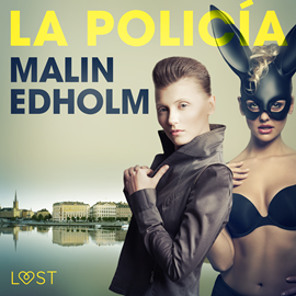 Audiolibro La policía  - autor Malin Edholm   - Lee Marta Pérez