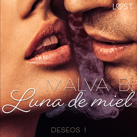 Audiolibro Deseos 1: Luna de miel  - autor Malva B.   - Lee Gilda Pizarro