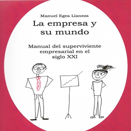 Audiolibro LA EMPRESA Y SU MUNDO  - autor MANUEL EGEA LLANEZA   - Lee MANUEL EGEA LLANEZA