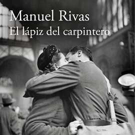 Audiolibro El lápiz del carpintero  - autor Manuel Rivas   - Lee Juan Magraner