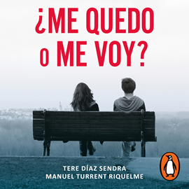Audiolibro ¿Me quedo o me voy?  - autor Manuel Turrent;Tere Díaz Sendra   - Lee Adriana Galindo