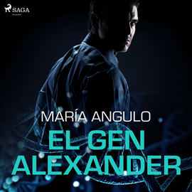 Audiolibro El gen Alexander  - autor María Angulo   - Lee Julio Hernández