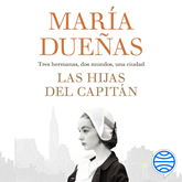 Audiolibro Las hijas del Capitán  - autor María Dueñas   - Lee Olga María García Panadero