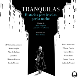 Audiolibro Tranquilas  - autor María Folguera;Carmen G. de la Cueva   - Lee Equipo de actores