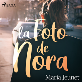 Audiolibro La foto de Nora  - autor María Jeunet   - Lee Marta Aparicio