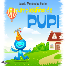 Audiolibro El cumpleaños de Pupi  - autor María Menéndez Ponte   - Lee Martha Janeth Lemus