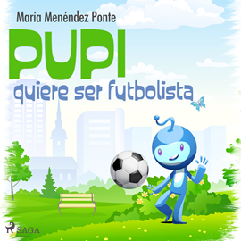 Audiolibro Pupi quiere ser futbolista  - autor María Menéndez Ponte   - Lee Bea Rebollo