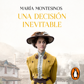 Audiolibro Una decisión inevitable  - autor María Montesinos   - Lee Charo Soria