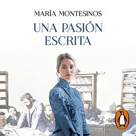 Audiolibro Una pasión escrita  - autor María Montesinos   - Lee Bárbara de Lema