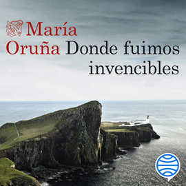 Audiolibro Donde fuimos invencibles  - autor María Oruña   - Lee Pau Ferrer