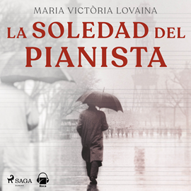Audiolibro La soledad del pianista  - autor María Victoria Lovaina   - Lee Jorge González
