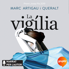 Audiolibro La vigília  - autor Marc Artigau i Queralt   - Lee Marc Artigau i Queralt