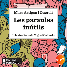 Audiolibro Les paraules inútils  - autor Marc Artigau i Queralt   - Lee Marc Artigau i Queralt