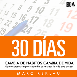 Audiolibro 30 días: cambia de hábitos, cambia de vida  - autor Marc Reklau   - Lee Julio Hernández