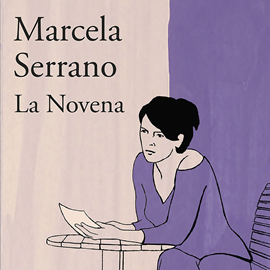 Audiolibro La novena  - autor Marcela Serrano   - Lee Claudia Pannone