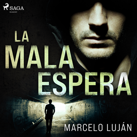 Audiolibro La mala espera  - autor Marcelo Luján   - Lee Juan Magraner