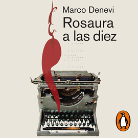 Audiolibro Rosaura a las diez  - autor Marco Denevi   - Lee María Carolina Yarussi