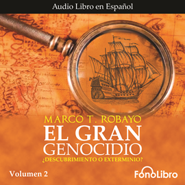 Audiolibro Descubrimiento o Exterminio? (El Gran Genocidio Volumen 2)  - autor Marco T. Robayo   - Lee Rubén León