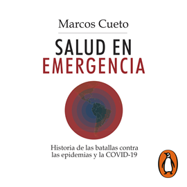 Audiolibro Salud en emergencia  - autor Marcos Cueto Caballero   - Lee Gustavo Dardés
