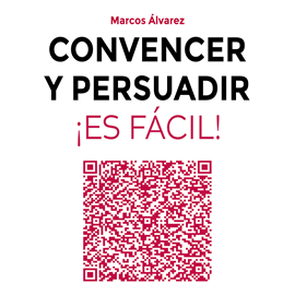 Audiolibro Convencer y persuadir !Es facil!  - autor Marcos Álvarez Orozco   - Lee Carles Sianes