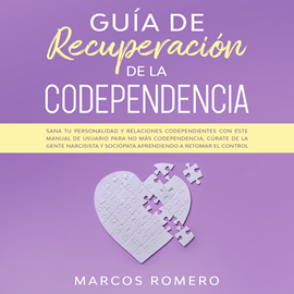 Audiolibro Guía de recuperación de la codependencia  - autor Marcos Romero   - Lee Jesus Alberto Castillo