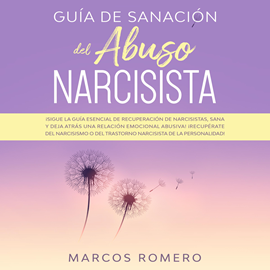 Audiolibro Guía de sanación del abuso narcisista  - autor Marcos Romero   - Lee Jesus Alberto Castillo