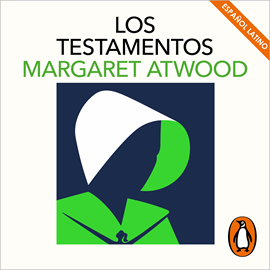 Audiolibro Los testamentos (latino)  - autor Margaret Atwood   - Lee Equipo de actores
