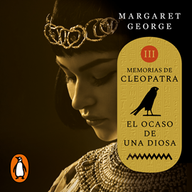 Audiolibro El ocaso de una diosa (Memorias de Cleopatra 3)  - autor Margaret George   - Lee Isabel Cámara