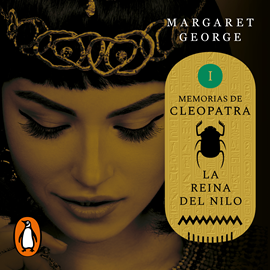 Audiolibro La Reina del Nilo (Memorias de Cleopatra 1)  - autor Margaret George   - Lee Isabel Cámara