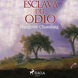 Audiolibro Esclava del odio  - autor Margotte Channing   - Lee Mariluz Parras