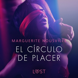 Audiolibro El círculo de placer - una novela corta erótica  - autor Marguerite Nousville   - Lee Gilda Pizarro