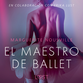 Audiolibro El maestro de ballet - Relato erótico  - autor Marguerite Nousville   - Lee Eva Fernandez Marcos