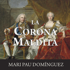 Audiolibro La corona maldita  - autor Mari Pau Dominguez   - Lee Mercè Montalà