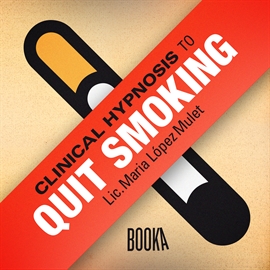 Audiolibro CLINICAL HYPNOSIS TO QUIT SMOKING  - autor Maria Lopéz Mulet   - Lee Faye Hadley