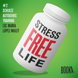 Audiolibro STRESS-FREE LIFE  #2  - autor Maria Lopéz Mulet   - Lee Faye Hadley