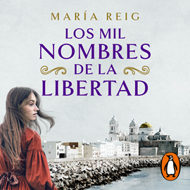 Audiolibro Los mil nombres de la libertad  - autor María Reig   - Lee Sol de la Barreda
