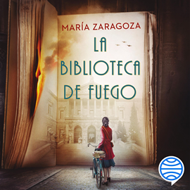 Audiolibro La biblioteca de fuego  - autor María Zaragoza   - Lee Pastora Vega