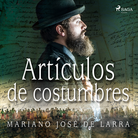 Audiolibro Artículos de costumbres  - autor Mariano Jose de Larra   - Lee Miguel González