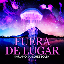 Audiolibro Fuera de lugar  - autor Mariano Sánchez Soler   - Lee Fernando Cea