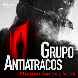 Audiolibro Grupo antiatracos  - autor Mariano Sánchez Soler   - Lee Jorge García Insua - acento ibérico