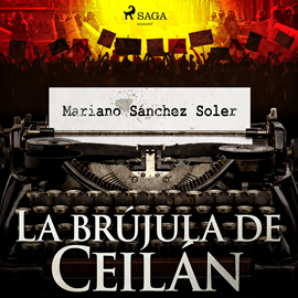 Audiolibro La brújula de Ceilán  - autor Mariano Sánchez Soler   - Lee Jorge García Insua - acento ibérico