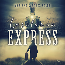 Audiolibro Lusitania express  - autor Mariano Sánchez Soler   - Lee Pedro M Sanchez