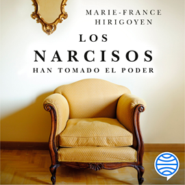 Audiolibro Los Narcisos  - autor Marie-France Hirigoyen   - Lee Carme Calvell