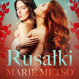Audiolibro Rusałki - Relato erótico  - autor Marie Metso   - Lee Juan Carlos Gutiérrez Galvis