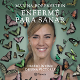 Audiolibro Enfermè para sanar  - autor Marina Borensztein   - Lee Marina Borensztein
