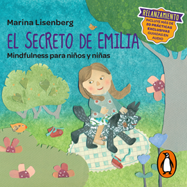 Audiolibro El secreto de Emilia. Mindfulness para niños y niñas  - autor Marina Lisenberg   - Lee Marina Lisenberg