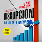 Disrupción - Más allá de la innovación