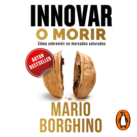 Audiolibro El arte de innovar para no morir (El arte de)  - autor Mario Borghino   - Lee Carlos Torres