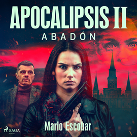 Audiolibro Apocalipsis - II - Abadón - NARRADO  - autor Mario Escobar Golderos   - Lee Marcos Chacón - acento castellano