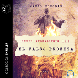 Audiolibro Apocalipsis III - El falso profeta  - autor Mario Escobar Golderos   - Lee Marina Clyo - Acento castellano
